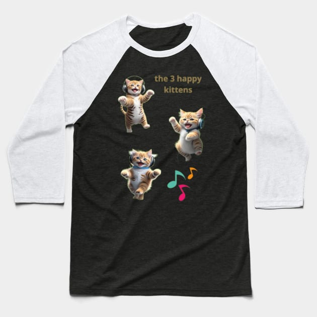 The happiest kittens in the world! Baseball T-Shirt by My favorite pets